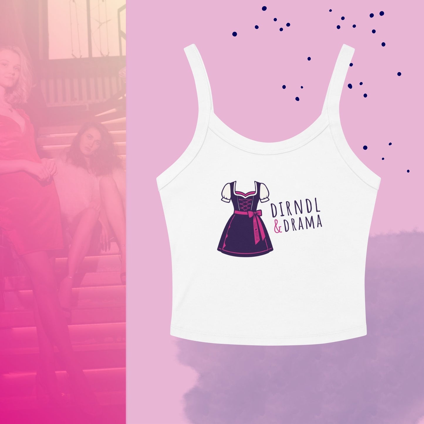 Damen-Tanktop "Dirndl & Drama"